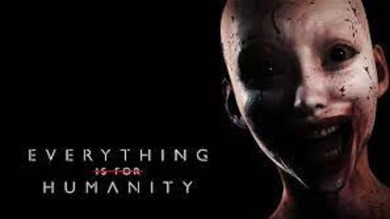 NEW Blood-Chilling Horror | Everything Is For Humanity |  Full Game