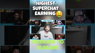 HIGHEST SUPERCHAT EARNING 💵💰🔥| #rega #goldybhai #snax #jokerkihaveli #8bitbinks #s8ul #money #shorts
