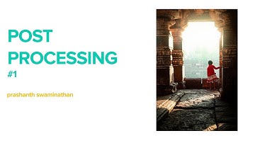 Post-Processing in Photography | #1| Adobe Camera Raw | Photoshop