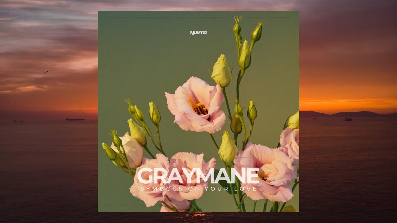 Graymane - Symbols Of Your Love | Krafted Records