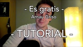 TUTORIAL DE ES GRATIS (GUITARRA) - Arnau Griso - YouTube