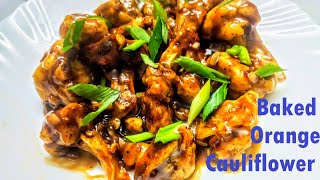 BAKED ORANGE CAULIFLOWER | oriental cauliflower veg recipe | healthy cauliflower veg starter recipe