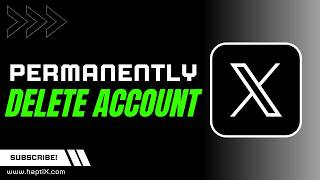 How to Delete Twitter X Account Permanently