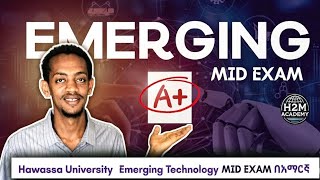 Emerging Technology Mid Exam (🇪🇹 Freshman Course Tutorial) H2M Academy |Hawassa University