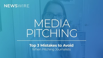 MEDIA PITCHING | 3 Biggest Mistakes to Avoid When Trying To Get Your News Picked Up By Publishers