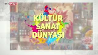 Kültür Sanat Dünyası – 23 Şubat 2017