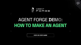 Build & Launch Your AI Agent in Minutes with Agent Forge!