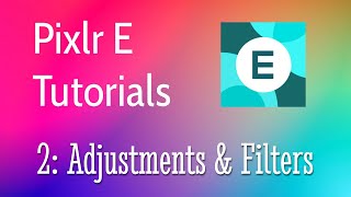 Pixlr E Tutorial 2 - Adjustments & Filters screenshot 3