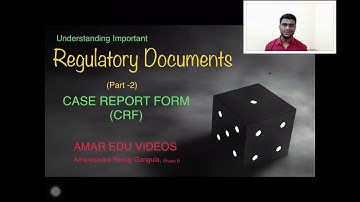 Understanding regulatory documents (Part 2). CASE RPORT FORMS (CRFs)