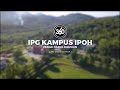 Ipg kampus ipoh  fpv edition