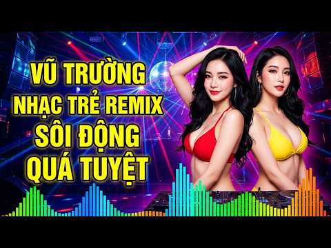 30 Bản Remix Nhạc Trẻ Sôi Động Vũ Trường – Nonstop DJ Club Cực Sung Gây Nghiện