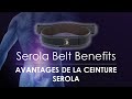 AVANTAGES DE LA CEINTURE SEROLA