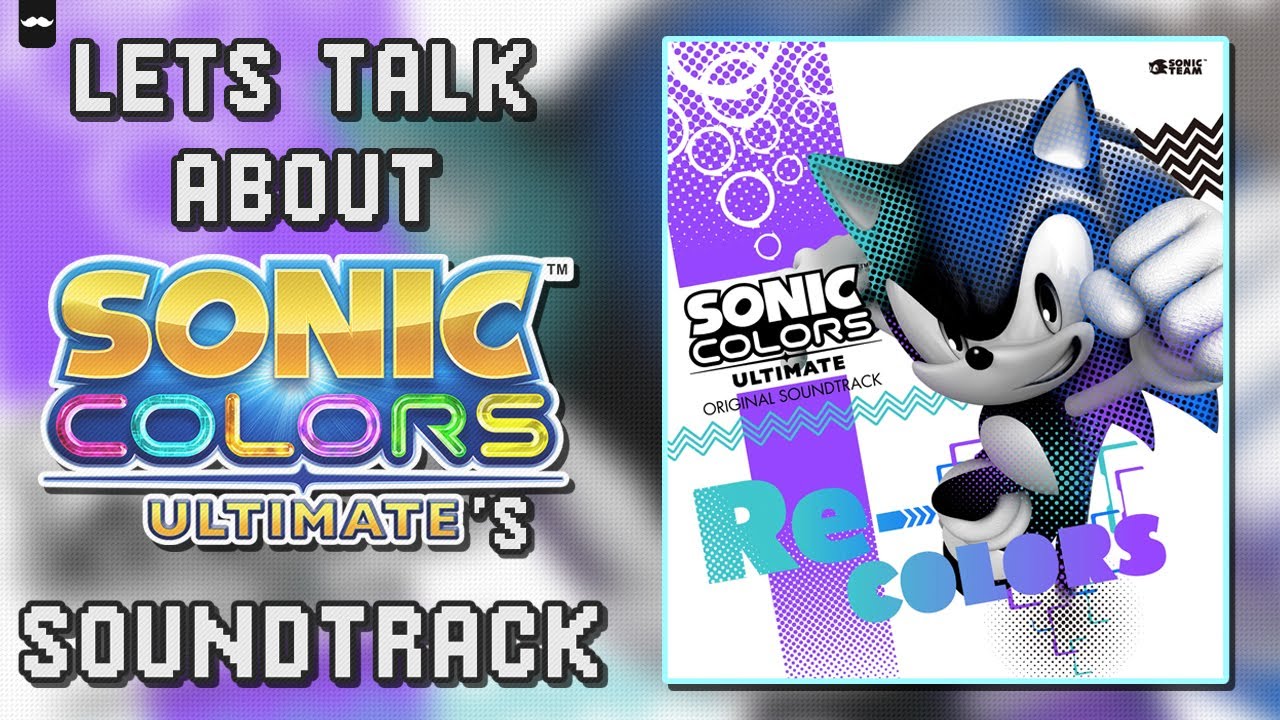 Lets talk about Sonic Colors Ultimate's Soundtrack - YouTube