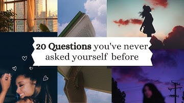 20 Question you never asked yourself before🌟