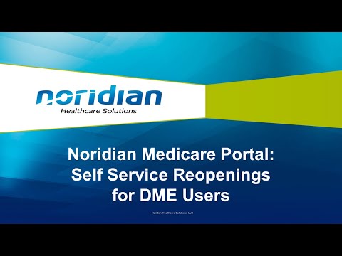 Noridian Medicare Portal: Self Service Reopenings for DME Users