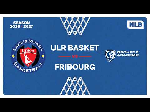 NLB Men｜Day 4: ULR BASKET vs. FRIBOURG