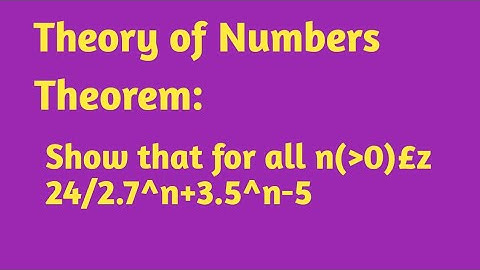 24/2.7^n+3.5^n-5 || Number Theory ||Theorem