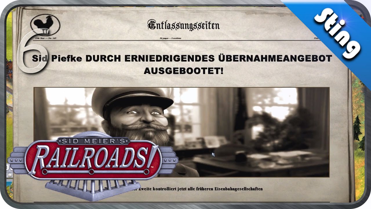 lets play a little game Sid Meier's Railroads! | #6 - Fatale Entscheidung | Gameplay deutsch mit Sting Kee
