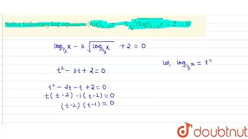 Solve following log equation (log)_(1//3)x-3\ sqrt((log)_(1//3)x)+2=0 | 12 | LOGARITHM | MATHS |...