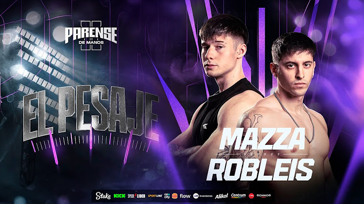 MAZZA VS ROBLEIS  | EL PESAJE  - PARENSE DE MANOS 2