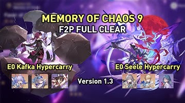 Memory of Chaos 9 - E0 Kafka and E0 Seele | F2P 3-star Clear MoC 9 v1.3