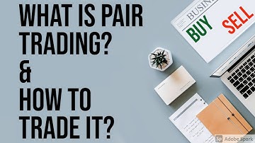 What is Pair Trading? | How to create a Pair Trading Strategy?