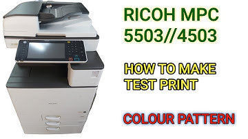 How to make colour test print Ricoh Mpc 4503/5503
