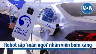 Robot sắp ‘soán ngôi’ nhân viên bơm xăng | VOA Tiếng Việt