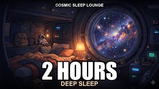 🌌 Cosmic Sleep Lounge • 2 Hour Lofi Spaceship Ambience for Deep Sleep | Delta Binaural