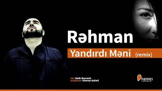 Rehman - Yandırdı Meni (remix Kamran Selimli) Resimi