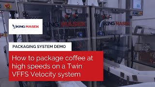 How to package coffee at high speeds: Twin VFFS Velocity system