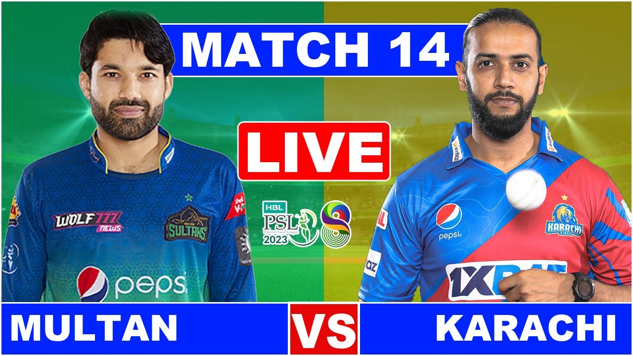 PSL Live KARACHI KING vs MULTAN SULTAN MATCH 14 LIVE SCORE TODAY LIVE MATCH KRK vs MS LIVE