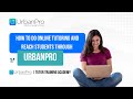 How to Do Online Tutoring and Reach Students Through UrbanPro?