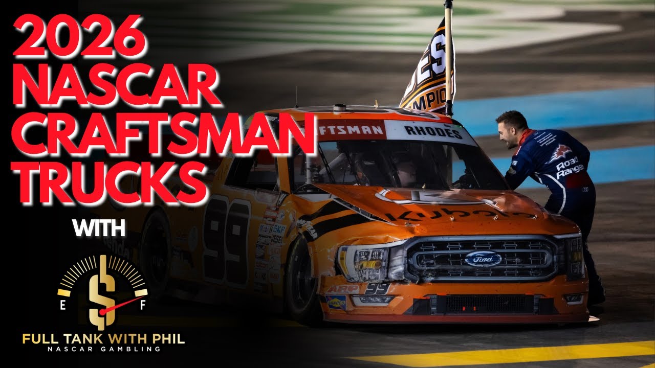 2026 NASCAR: Truck Series Targets, Roval to Oval and the Cup Series with  Full Tank with Phil!
