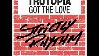 Trutopia - Got The Love