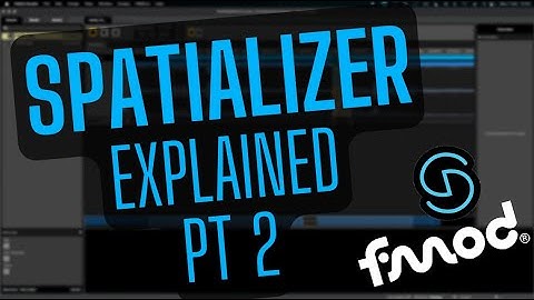 How To Use Fmod - Spatializer Sound Size and Minimum Extent