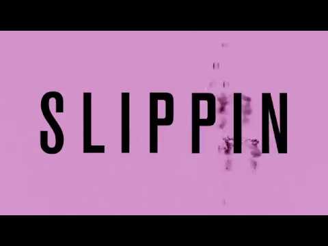 Slippin' (ft. Gashi)