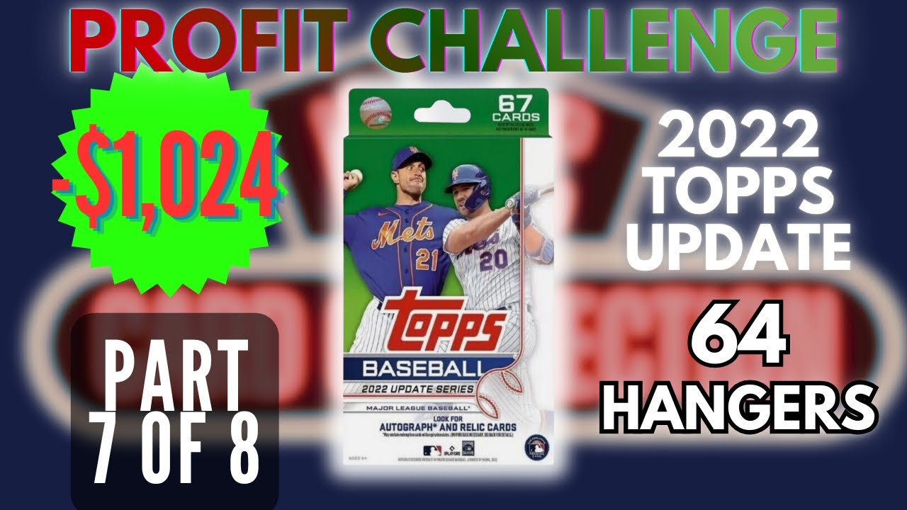 KC PROFIT CHALLENGE!! 2022 Topps Update Hanger Case PART 7 - Come On Lucky 7