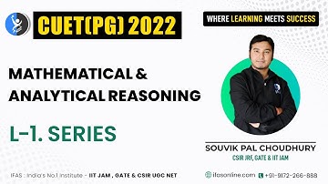 CUET PG Mathematical And Analytical Reasoning | L1| Series | IFAS