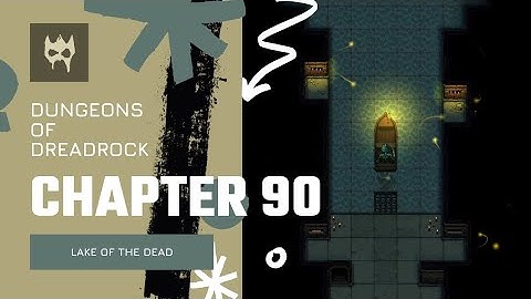 Dungeons of Dreadrock Chapter 90 "LAKE OF THE DEAD" Tutorial Walkthrough Solution Offline Game