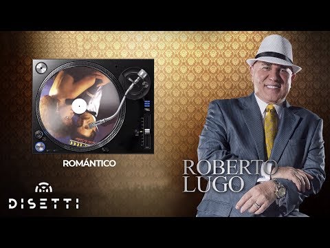 Roberto Lugo - Romántico | Salsa con Letra Romántica