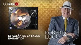 Download lagu Roberto Lugo - Romántico