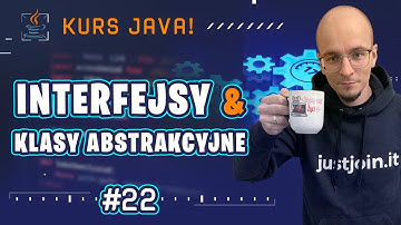 [Kurs Java od podstaw] Do czego są interfejsy w Javie? #22