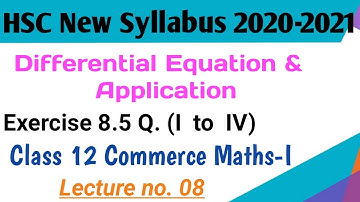 No. 08 Differential Equation & Application ||Exercise.8.5Q(i to iv) 12th Commerce Maths-I 2020-21