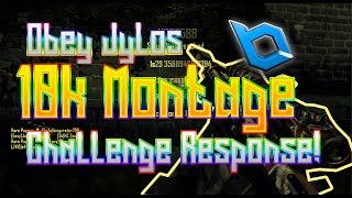 Obey Jylos 10k Montage Challenge Response! [J1] @ObeyJylos