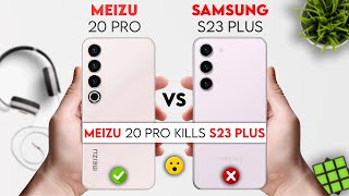 Meizu 20 Pro vs Samsung Galaxy S23 Plus | 9 Pro Tech | #meizu20pro #s23ultra #9protech