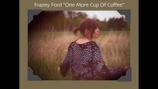 Frazey Ford - One More Cup Of Coffee (Türkçe Altyazı)