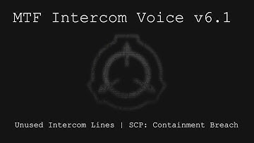 MTF Intercom Voice v6.1 Unused Intercom Lines | SCP: Containment Breach