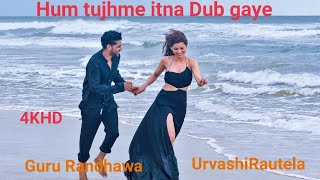 Hum tujhme itna Dub gaye new song coming soon |Guru Randhaw |UrvashiRautela|Koi joke humse bhi shar