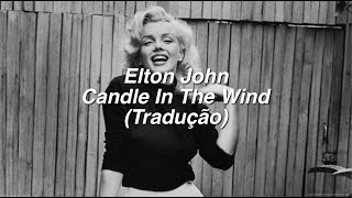 Elton John - Candle In The Wind (Tradução/Legendado)